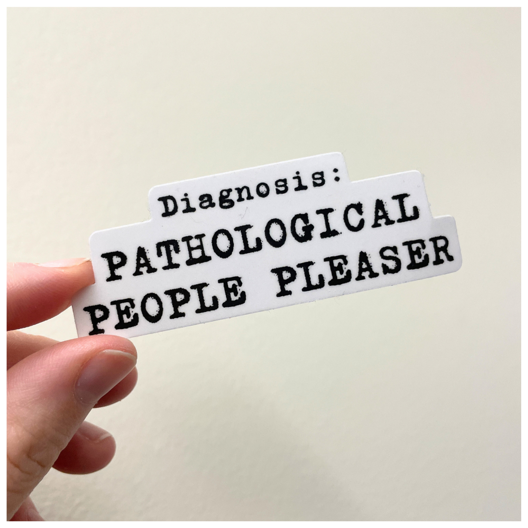 Pathological People Pleaser