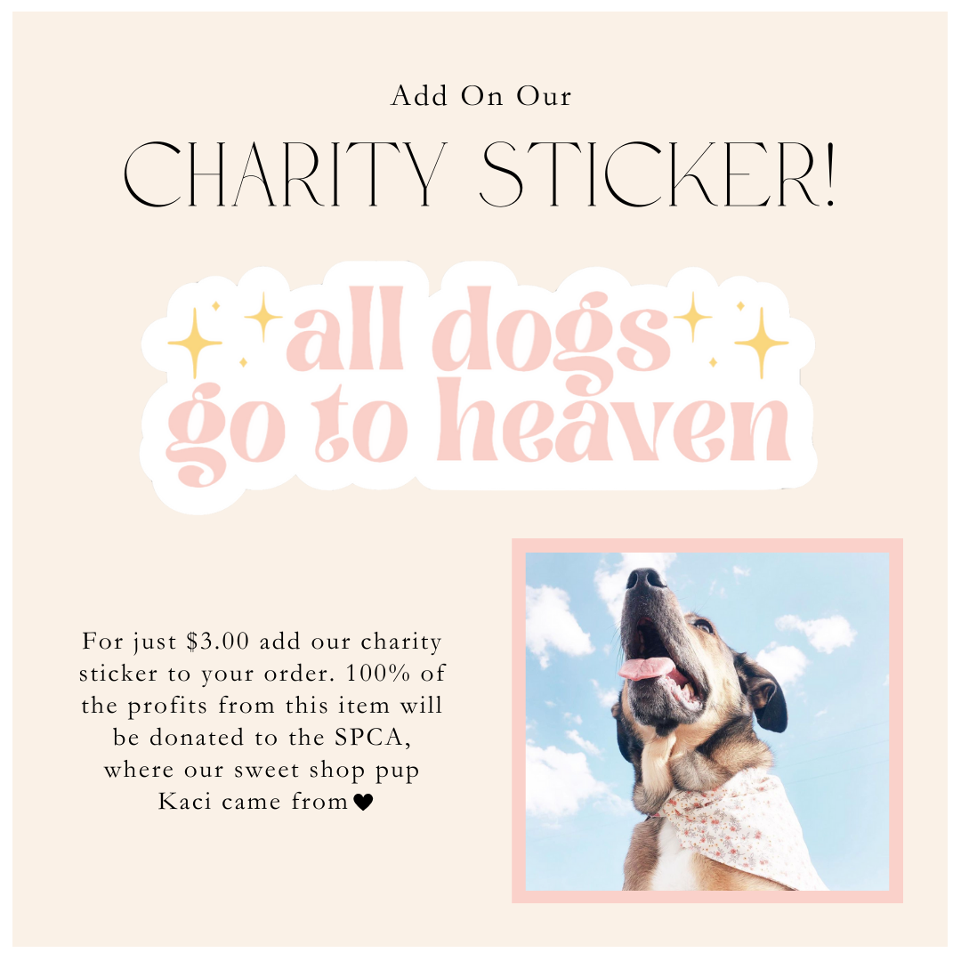 all dogs go to heaven, charity sticker, spca animal rescue sponsorship, pink and gold hand lettered, aesthetic minimalist sticker 